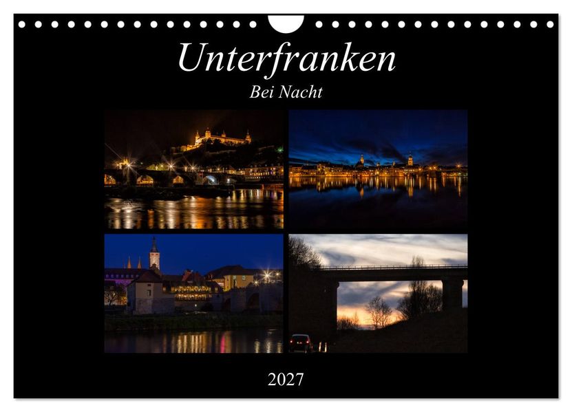 Unterfranken bei Nacht (Wandkalender 2027 DIN A4 quer) CALVENDO Monatskalender