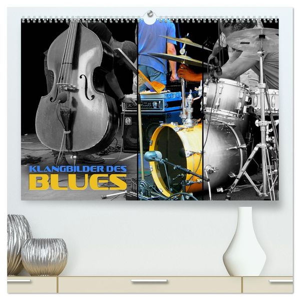 Klangbilder des Blues (hochwertiger Premium Wandkalender 2027 DIN A2 quer) Kunstdruck in Hochglanz