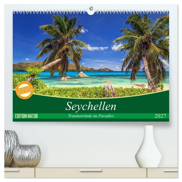 Seychellen - Traumstrände im Paradies (hochwertiger Premium Wandkalender 2027 DIN A2 quer) Kunstdruck in Hochglanz