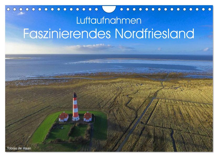 Luftaufnahmen - Faszinierendes Nordfriesland (Wandkalender 2027 DIN A4 quer) CALVENDO Monatskalender