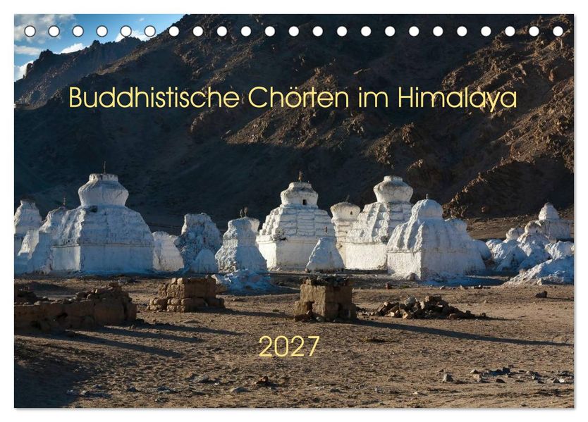 Buddhistische Chörten im Himalaya (Tischkalender 2027 DIN A5 quer) CALVENDO Monatskalender