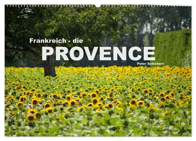 Frankreich - die Provence (Wandkalender 2027 DIN A2 quer) CALVENDO Monatskalender