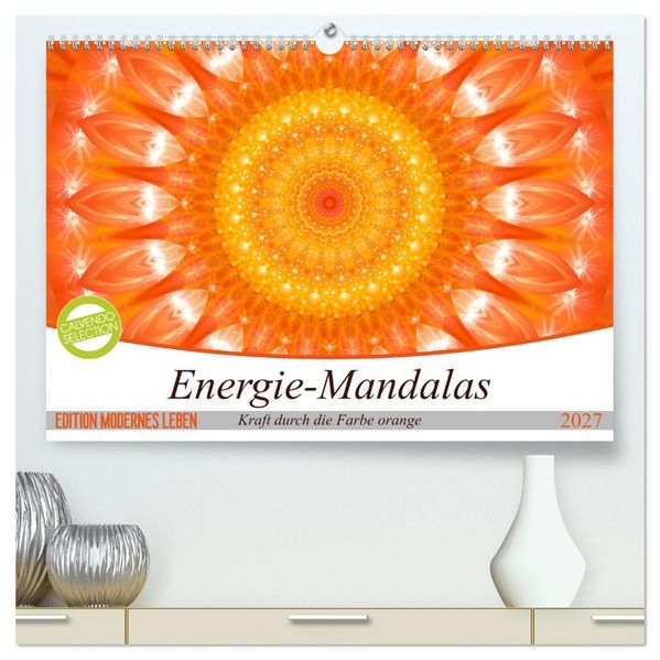 Energie - Mandalas in orange (hochwertiger Premium Wandkalender 2027 DIN A2 quer) Kunstdruck in Hochglanz