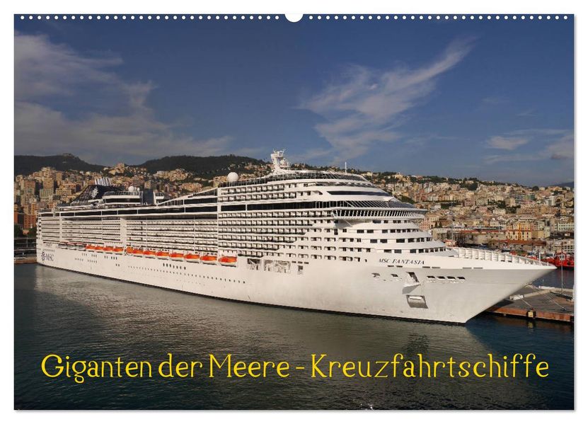 Giganten der Meere - Kreuzfahrtschiffe (Wandkalender 2027 DIN A2 quer) CALVENDO Monatskalender