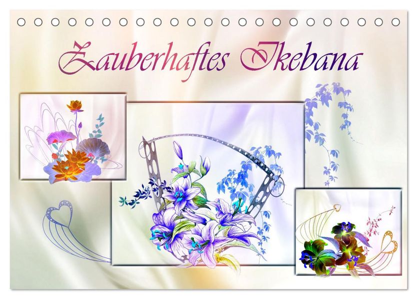 Zauberhaftes Ikebana (Tischkalender 2027 DIN A5 quer) CALVENDO Monatskalender