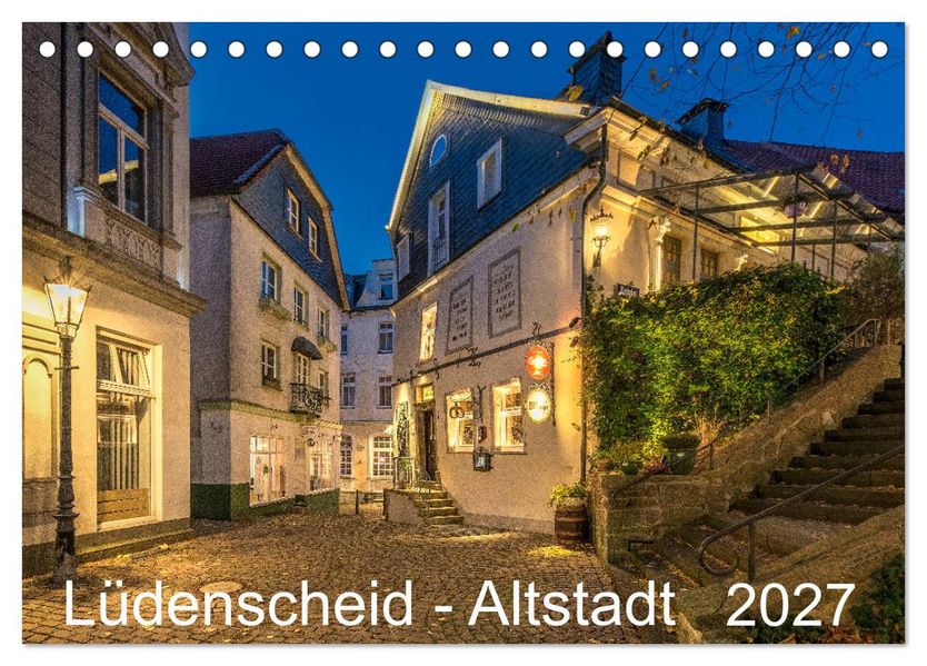 Lüdenscheid - Die Altstadt 2027 (Tischkalender 2027 DIN A5 quer) CALVENDO Monatskalender