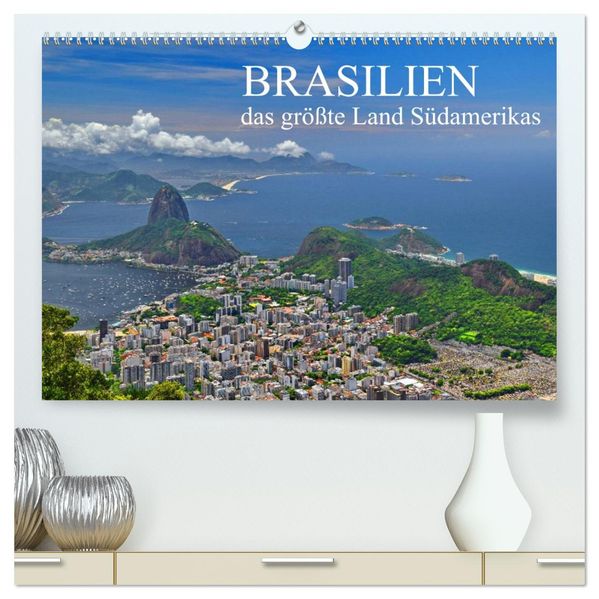 Brasilien - das größte Land Südamerikas (hochwertiger Premium Wandkalender 2027 DIN A2 quer) Kunstdruck in Hochglanz