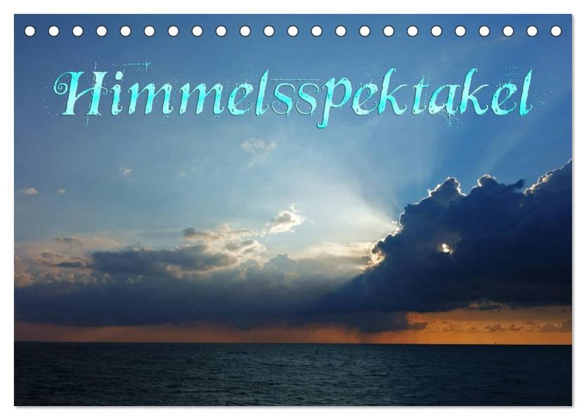Himmelsspektakel (Tischkalender 2027 DIN A5 quer) CALVENDO Monatskalender