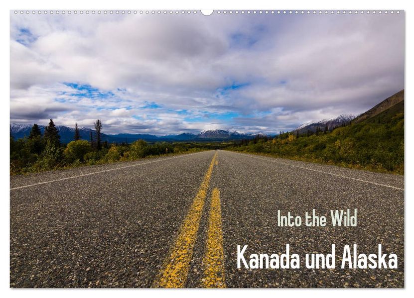 Into the Wild - Kanada und Alaska (Wandkalender 2027 DIN A2 quer) CALVENDO Monatskalender