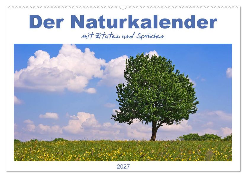 Der Naturkalender mit Zitaten und Sprüchen (Wandkalender 2027 DIN A2 quer) CALVENDO Monatskalender