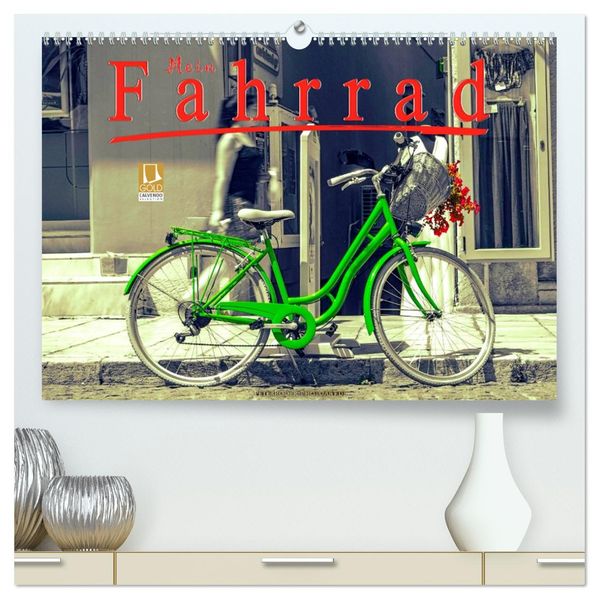 Mein Fahrrad (hochwertiger Premium Wandkalender 2027 DIN A2 quer) Kunstdruck in Hochglanz