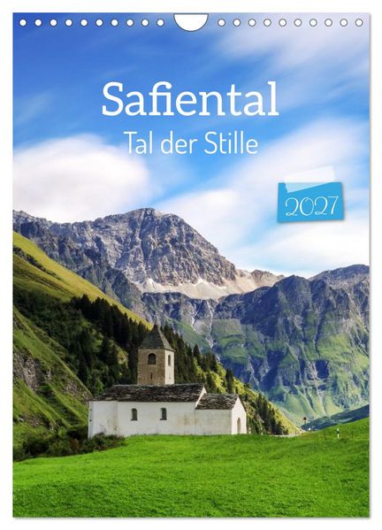 Safiental - Tal der Stille (Wandkalender 2027 DIN A4 hoch) CALVENDO Monatskalender