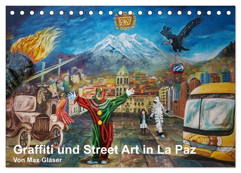 Graffiti und Street Art in La Paz (Tischkalender 2027 DIN A5 quer) CALVENDO Monatskalender