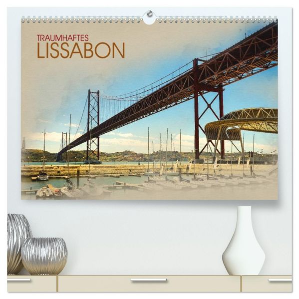 Traumhaftes Lissabon (hochwertiger Premium Wandkalender 2027 DIN A2 quer) Kunstdruck in Hochglanz