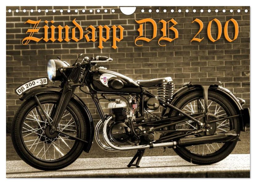 Zündapp DB 200 (Wandkalender 2027 DIN A4 quer) CALVENDO Monatskalender