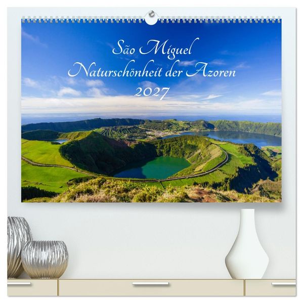São Miguel - Naturschönheit der Azoren (hochwertiger Premium Wandkalender 2027 DIN A2 quer) Kunstdruck in Hochglanz