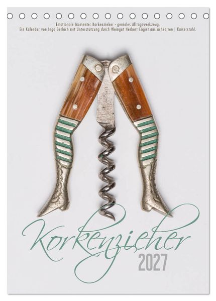 Emotionale Momente: Korkenzieher - geniales Alltagswerkzeug. (Tischkalender 2027 DIN A5 hoch) CALVENDO Monatskalender