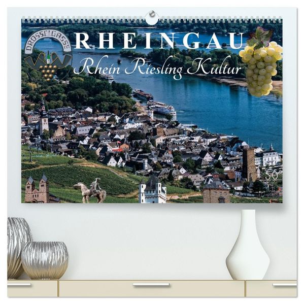 Rheingau - Rhein Riesling Kultur (hochwertiger Premium Wandkalender 2027 DIN A2 quer) Kunstdruck in Hochglanz