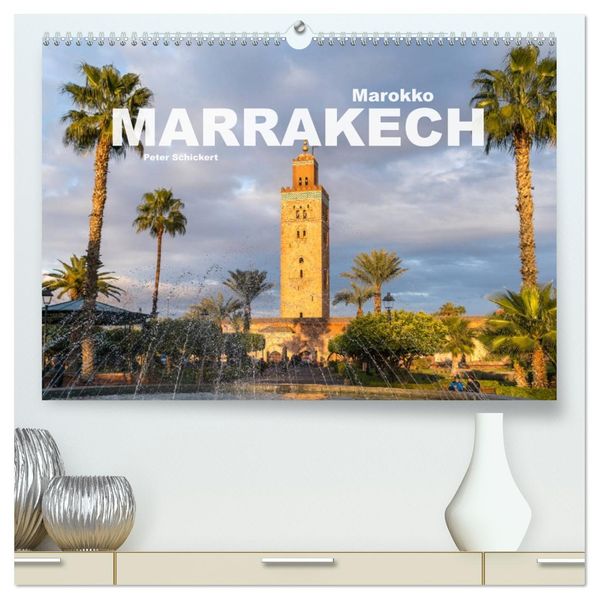 Marokko - Marrakesch (hochwertiger Premium Wandkalender 2027 DIN A2 quer) Kunstdruck in Hochglanz