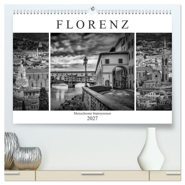 FLORENZ Monochrome Impressionen (hochwertiger Premium Wandkalender 2027 DIN A2 quer) Kunstdruck in Hochglanz