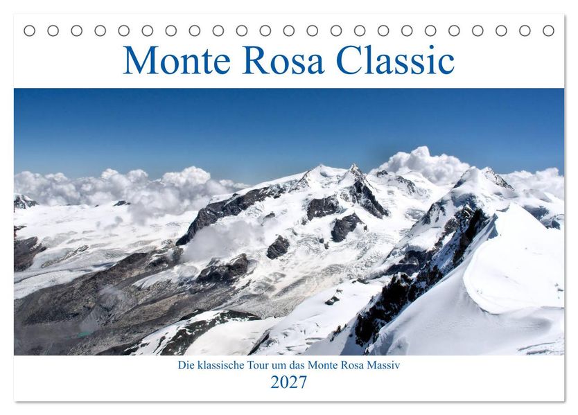 Monte Rosa Classic - Die klassische Tour um das Monte Rosa Massiv (Tischkalender 2027 DIN A5 quer) CALVENDO Monatskalender