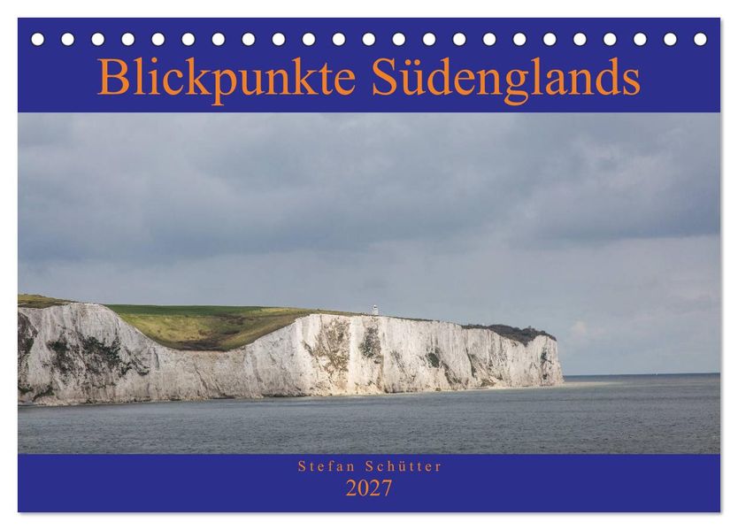 Blickpunkte Südenglands (Tischkalender 2027 DIN A5 quer) CALVENDO Monatskalender