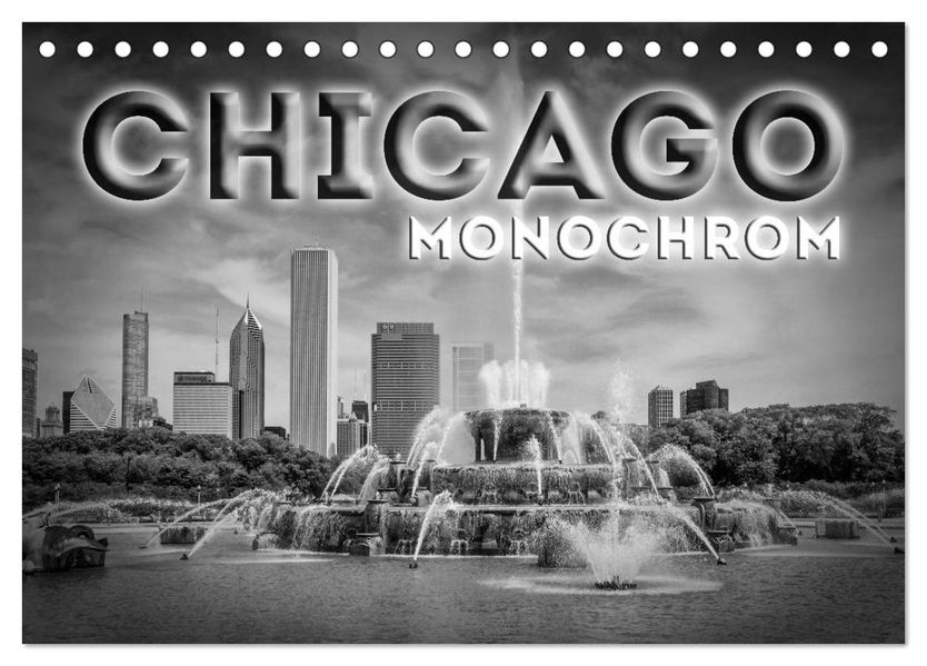 CHICAGO Monochrom (Tischkalender 2027 DIN A5 quer) CALVENDO Monatskalender