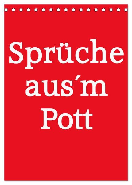 Sprüche ausm Pott (Tischkalender 2027 DIN A5 hoch) CALVENDO Monatskalender