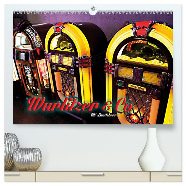 Wurlitzer und Co. (hochwertiger Premium Wandkalender 2027 DIN A2 quer) Kunstdruck in Hochglanz