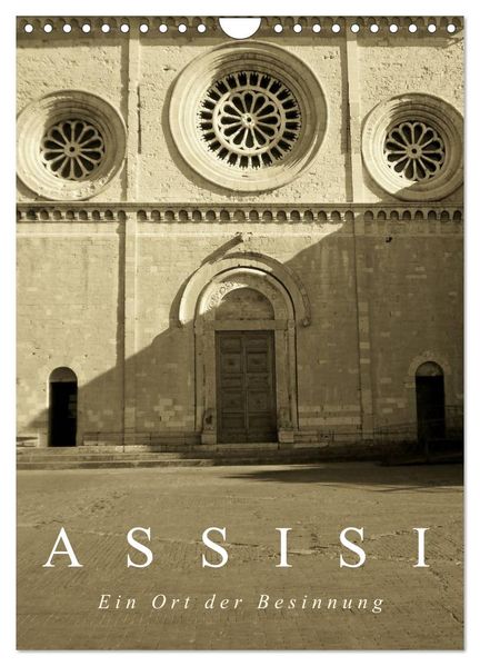 Assisi. Ein Ort der Besinnung. (Wandkalender 2027 DIN A4 hoch) CALVENDO Monatskalender