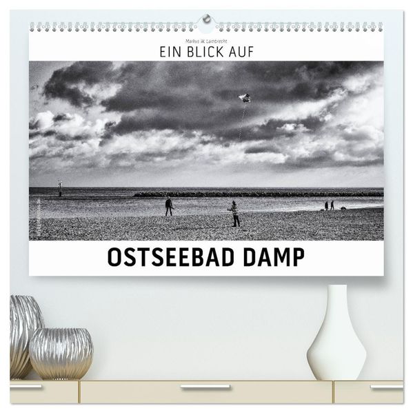 Ein Blick auf Ostseebad Damp (hochwertiger Premium Wandkalender 2027 DIN A2 quer) Kunstdruck in Hochglanz