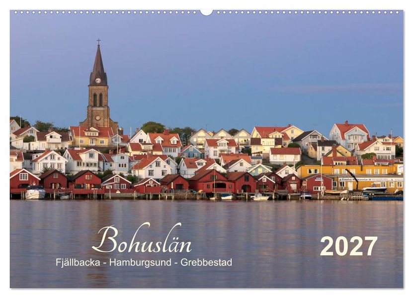 Bohuslän Fjällbacka - Hamburgsund - Grebbestad 2027 (Wandkalender 2027 DIN A2 quer) CALVENDO Monatskalender