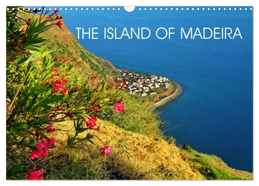 THE ISLAND OF MADEIRA (Wall Calendar 2027 DIN A3 landscape) CALVENDO 12 Month Wall Calendar