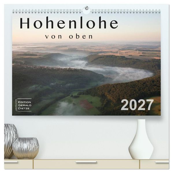 Hohenlohe von oben (hochwertiger Premium Wandkalender 2027 DIN A2 quer) Kunstdruck in Hochglanz