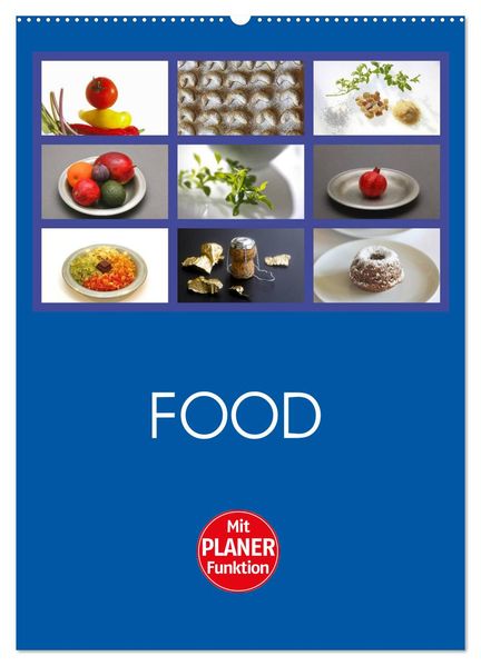 Food (Wandkalender 2027 DIN A2 hoch) CALVENDO Monatskalender
