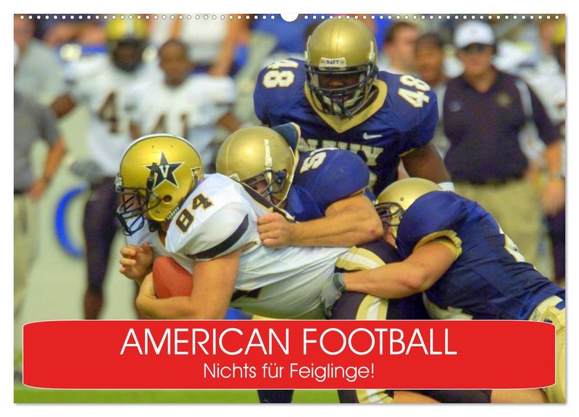 American Football. Nichts für Feiglinge! (Wandkalender 2027 DIN A2 quer) CALVENDO Monatskalender