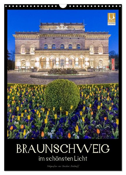 Braunschweig im schönsten Licht (Wandkalender 2027 DIN A3 hoch) CALVENDO Monatskalender