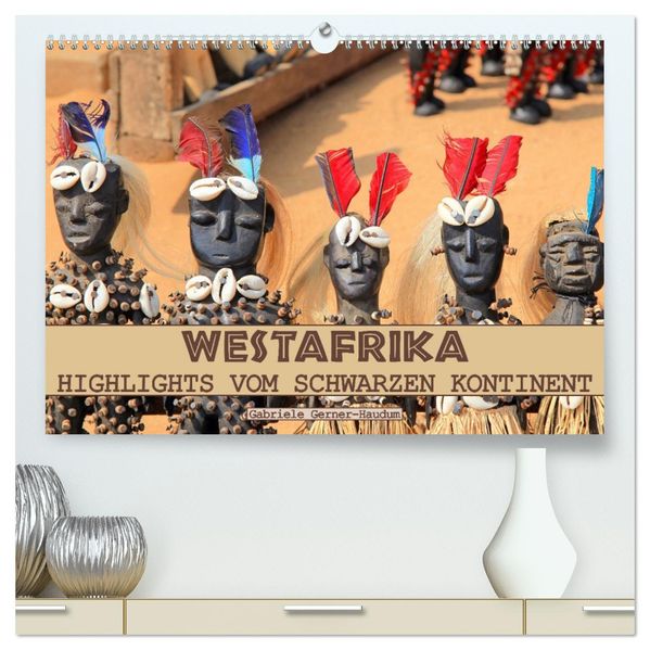 Westafrika Highlights vom schwarzen Kontinent (hochwertiger Premium Wandkalender 2027 DIN A2 quer) Kunstdruck in Hochglanz