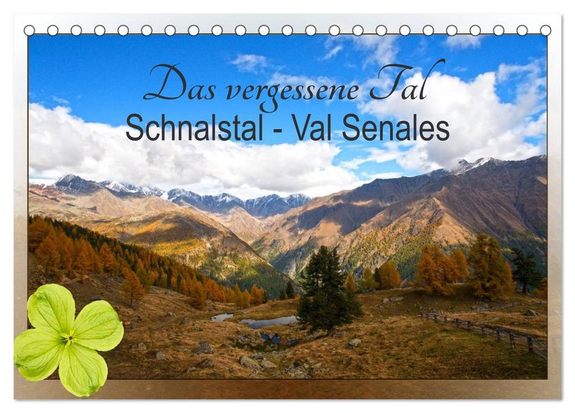 Das vergessene Tal. Schnalstal - Val Senales (Tischkalender 2027 DIN A5 quer) CALVENDO Monatskalender