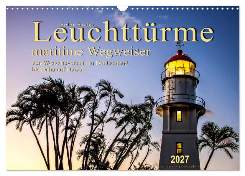 Leuchttürme - maritime Wegweiser (Wandkalender 2027 DIN A3 quer) CALVENDO Monatskalender