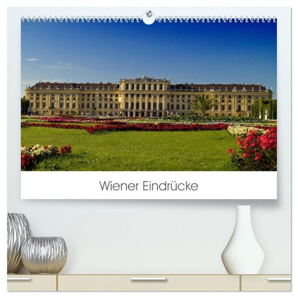 Wiener Eindrücke (hochwertiger Premium Wandkalender 2027 DIN A2 quer) Kunstdruck in Hochglanz