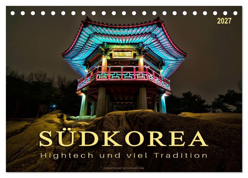 Südkorea - Hightech und viel Tradition (Tischkalender 2027 DIN A5 quer) CALVENDO Monatskalender
