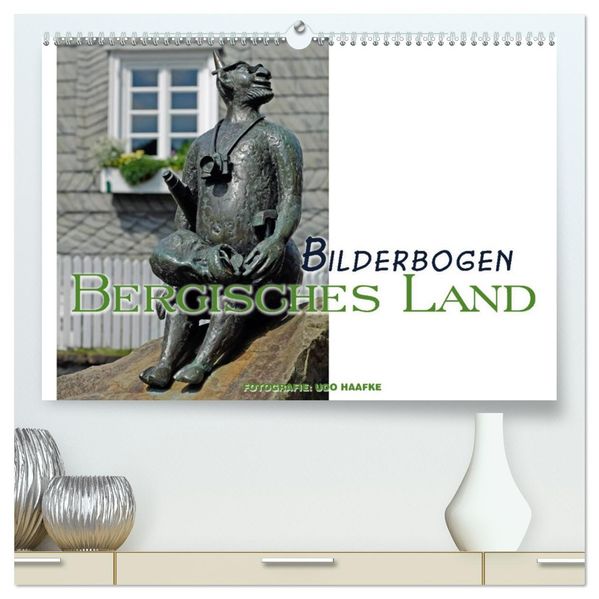 Bilderbogen Bergisches Land (hochwertiger Premium Wandkalender 2027 DIN A2 quer) Kunstdruck in Hochglanz