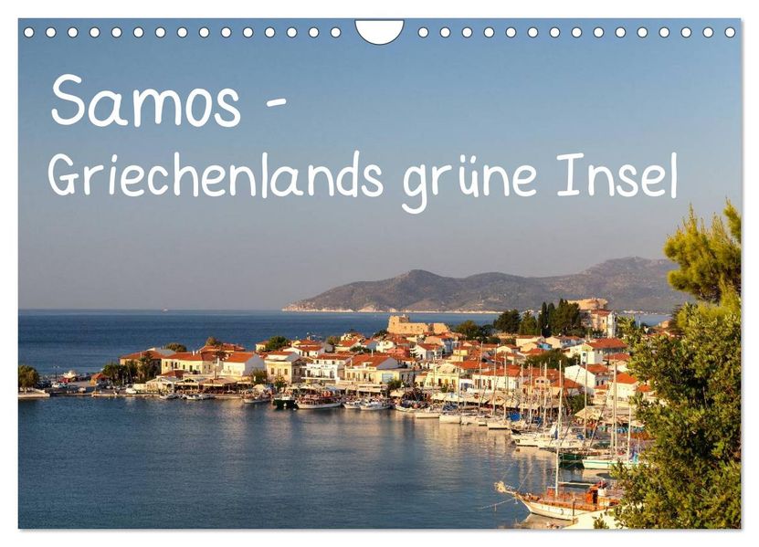 Samos - Griechenlands grüne Insel (Wandkalender 2027 DIN A4 quer) CALVENDO Monatskalender