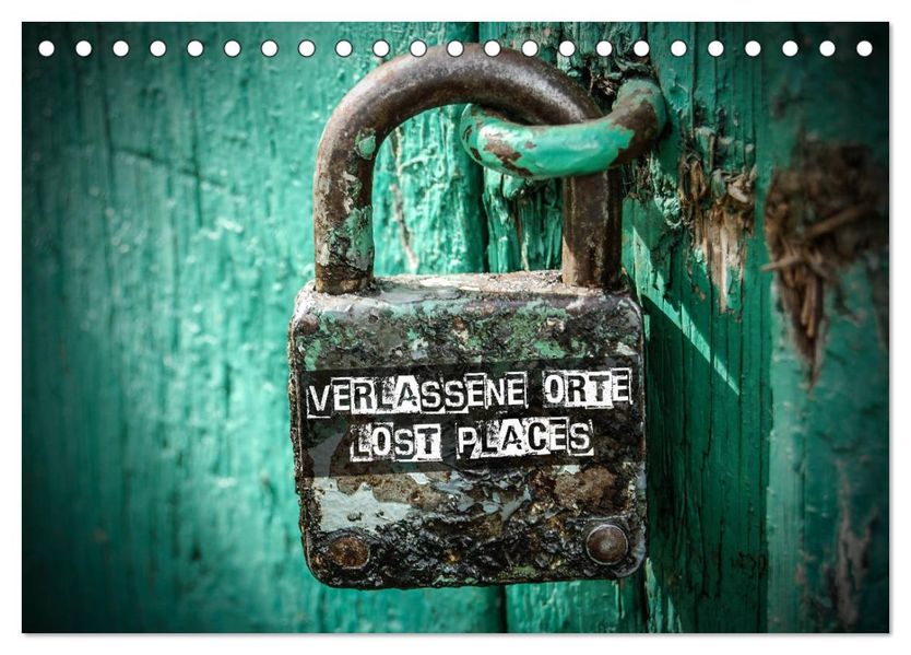 Verlassene Orte - Lost Places (Tischkalender 2027 DIN A5 quer) CALVENDO Monatskalender