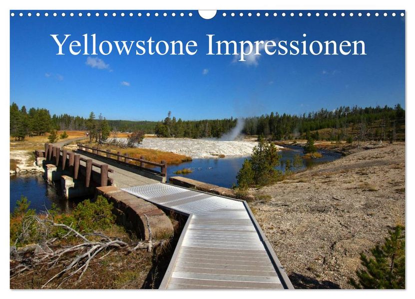 Yellowstone Impressionen (Wandkalender 2027 DIN A3 quer) CALVENDO Monatskalender