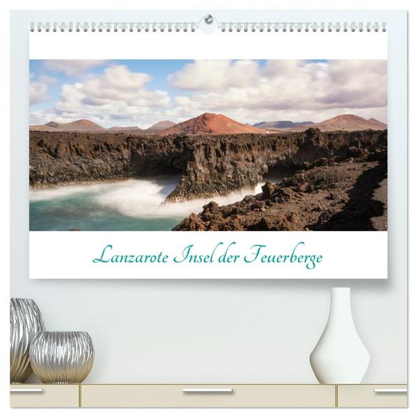 Lanzarote - Insel der Feuerberge (hochwertiger Premium Wandkalender 2027 DIN A2 quer) Kunstdruck in Hochglanz