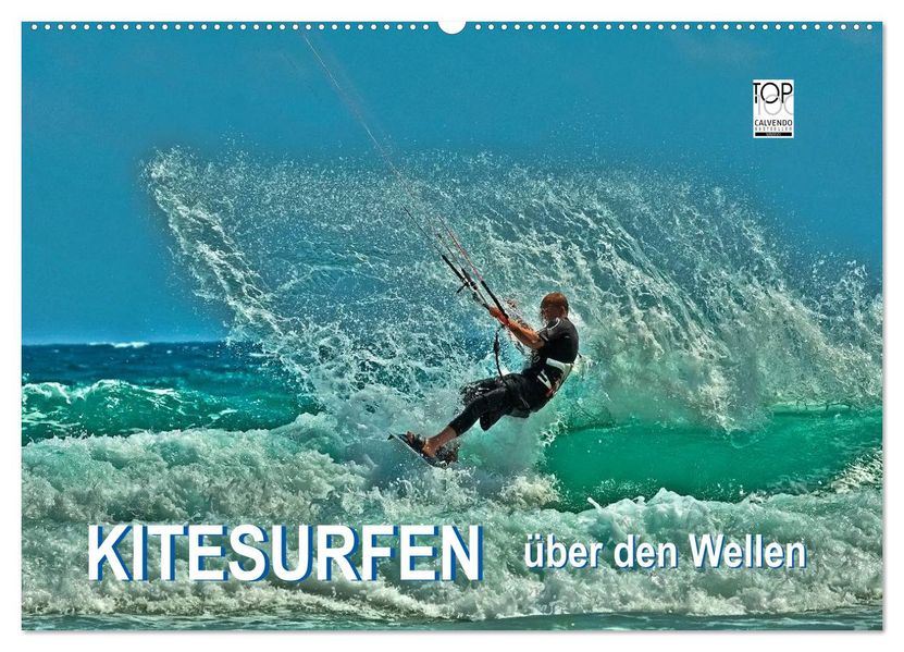 Kitesurfen - über den Wellen (Wandkalender 2027 DIN A2 quer) CALVENDO Monatskalender