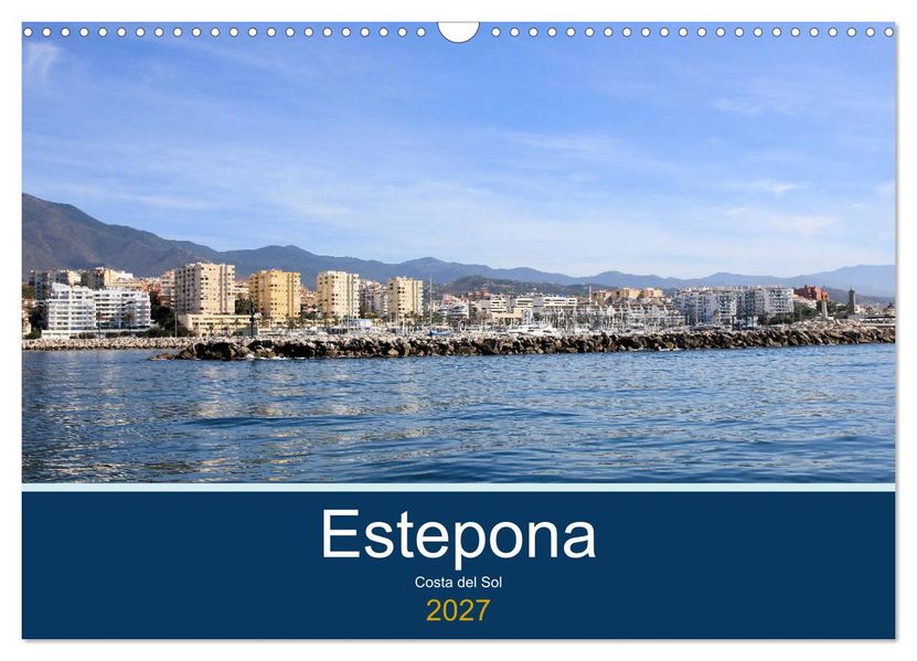 Estepona Costa Del Sol (Wall Calendar 2027 DIN A3 landscape) CALVENDO 12 Month Wall Calendar