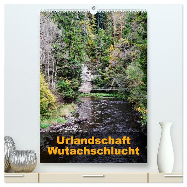 Urlandschaft Wutachschlucht (hochwertiger Premium Wandkalender 2027 DIN A2 hoch) Kunstdruck in Hochglanz